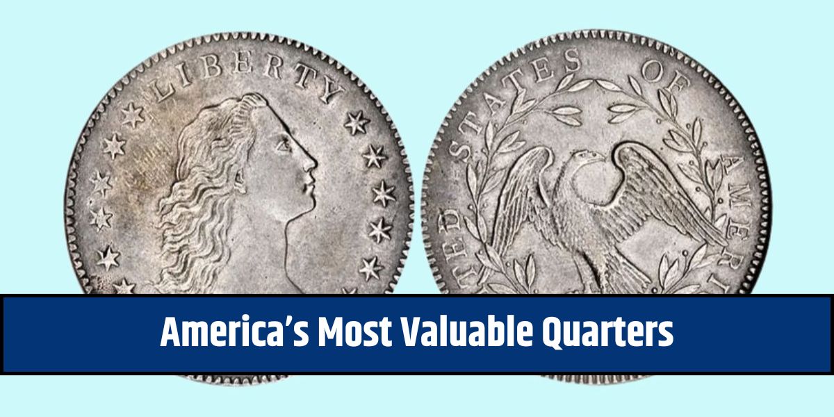 America’s Most Valuable Quarters