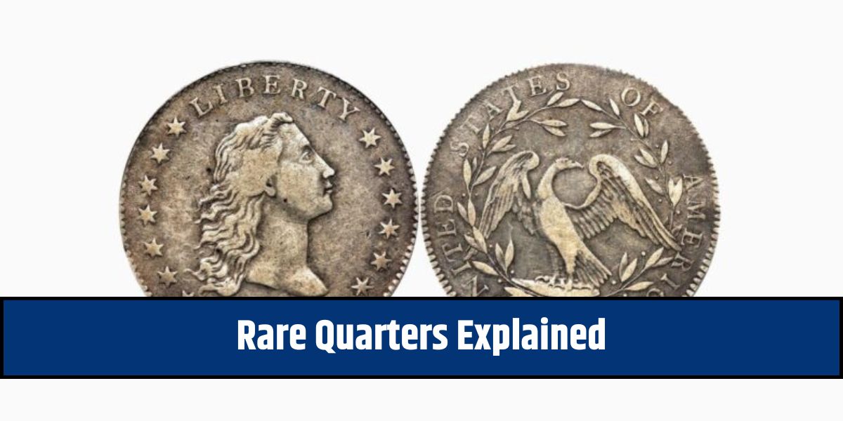 Rare Quarters Explained