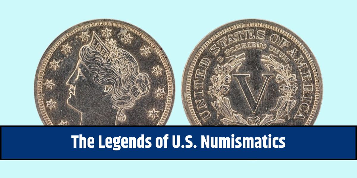 The Legends of U.S. Numismatics