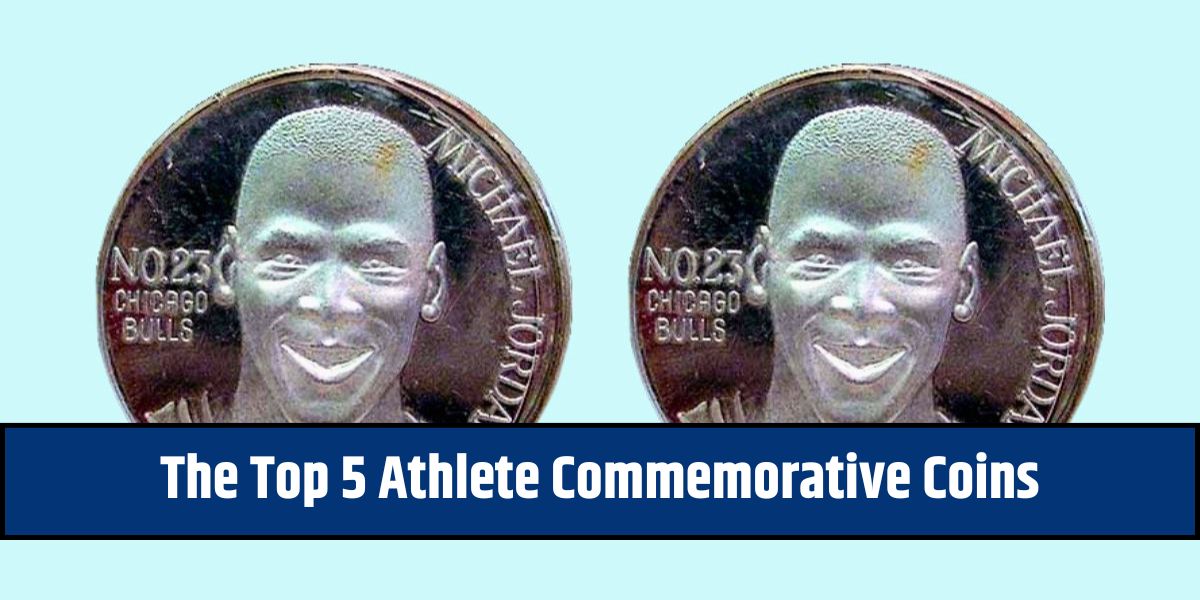 The Top 5 Athlete Commemorative Coins