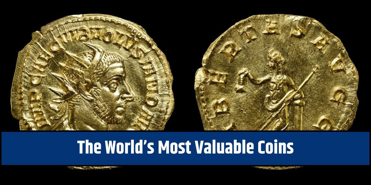 The World’s Most Valuable Coins