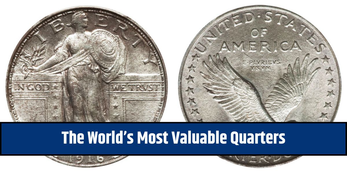 The World’s Most Valuable Quarters