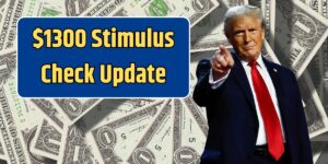 $1300 Stimulus Check Update