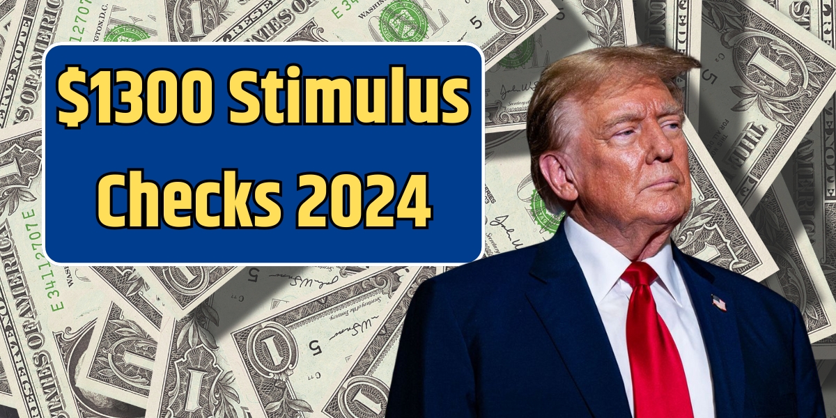 $1300 Stimulus Checks 2024