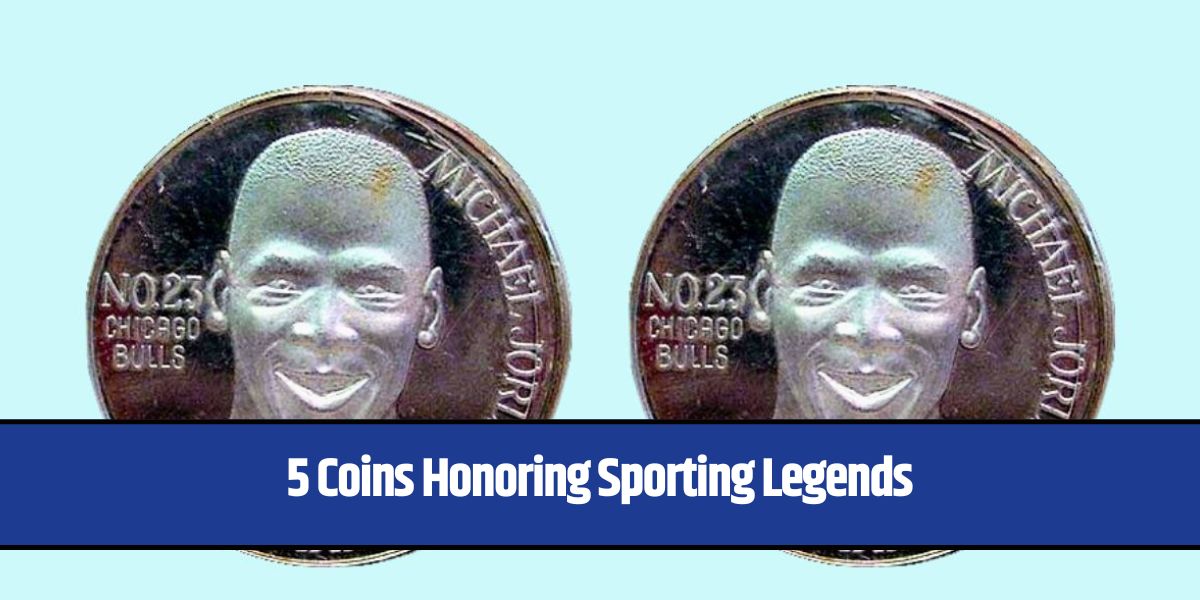 5 Coins Honoring Sporting Legends