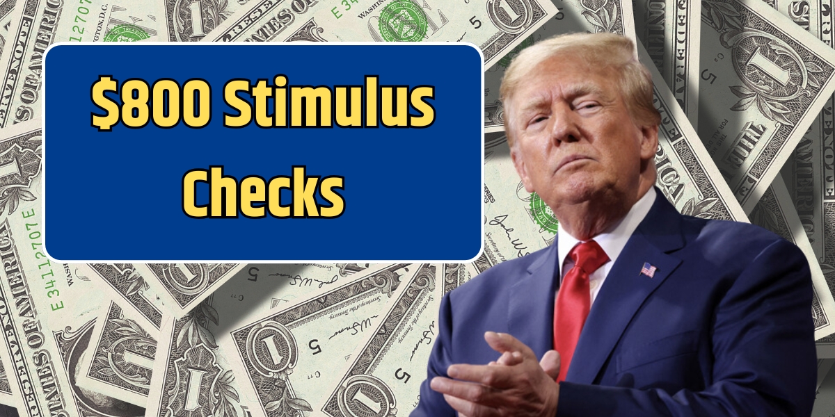 $800 Stimulus Checks