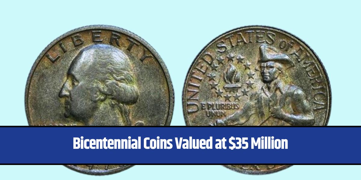 Bicentennial Coins Valued at $35 Million