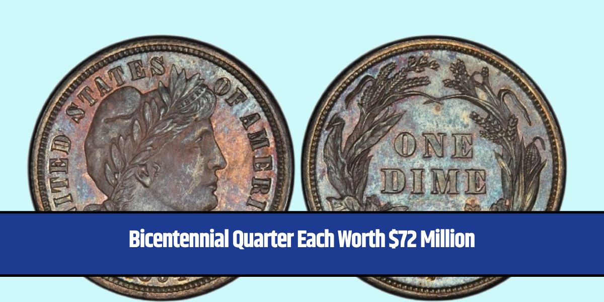 Bicentennial Quarter Each Worth $72 Million