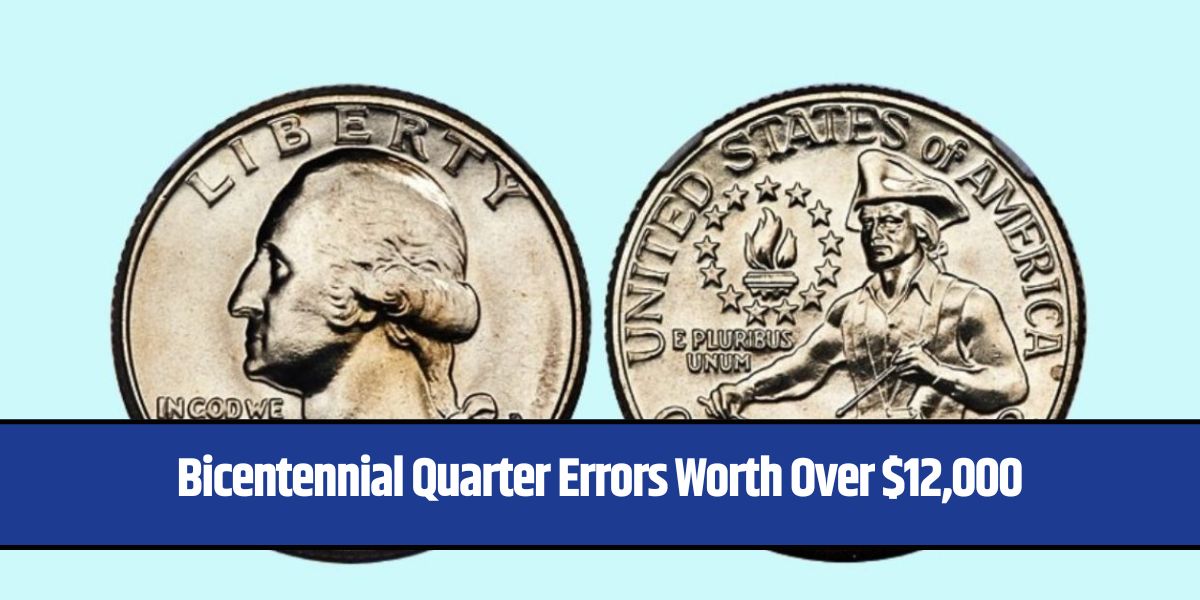 Bicentennial Quarter Errors Worth Over $12,000