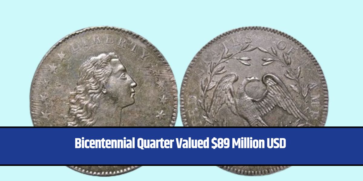 Bicentennial Quarter Valued $89 Million USD