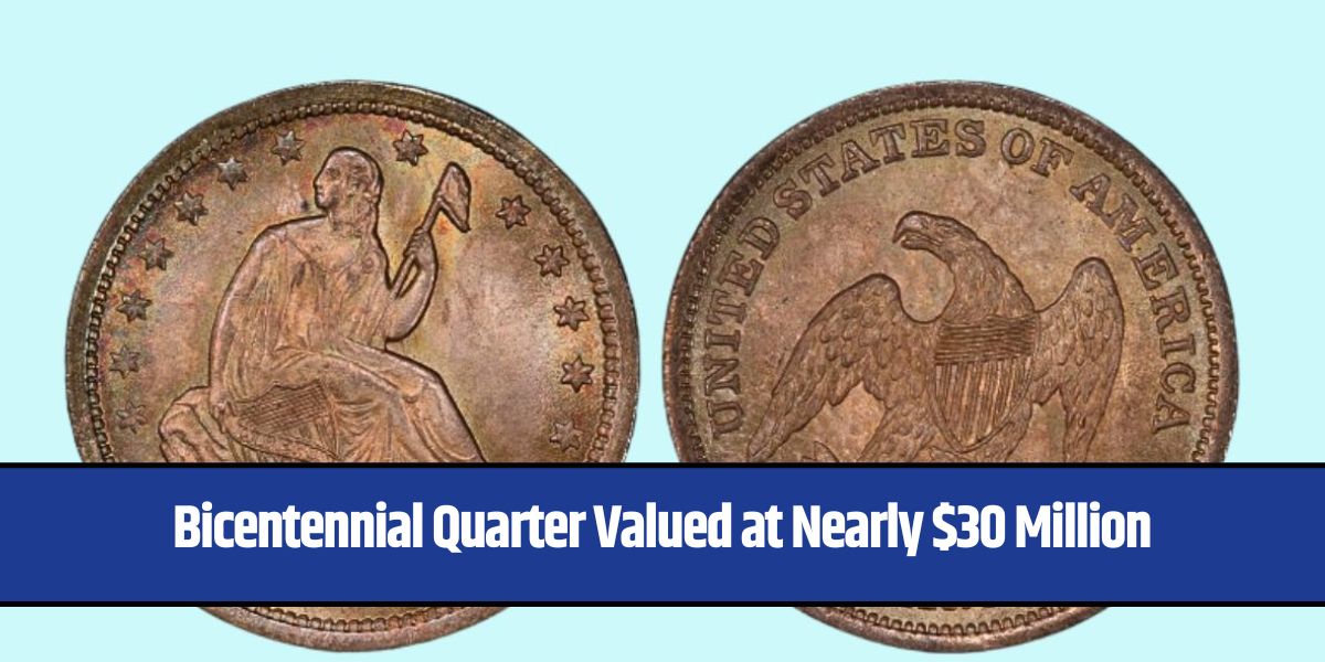 Bicentennial Quarter Valued at Nearly $30 Million