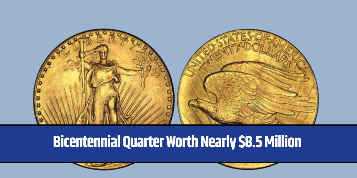 Bicentennial Quarter Worth Nearly $8.5 Million