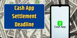 Cash App Settlement Deadline