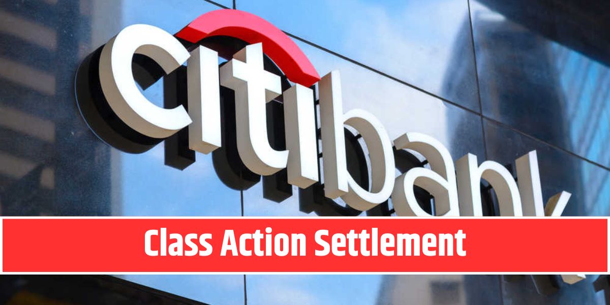 Citibank Class Action Settlement