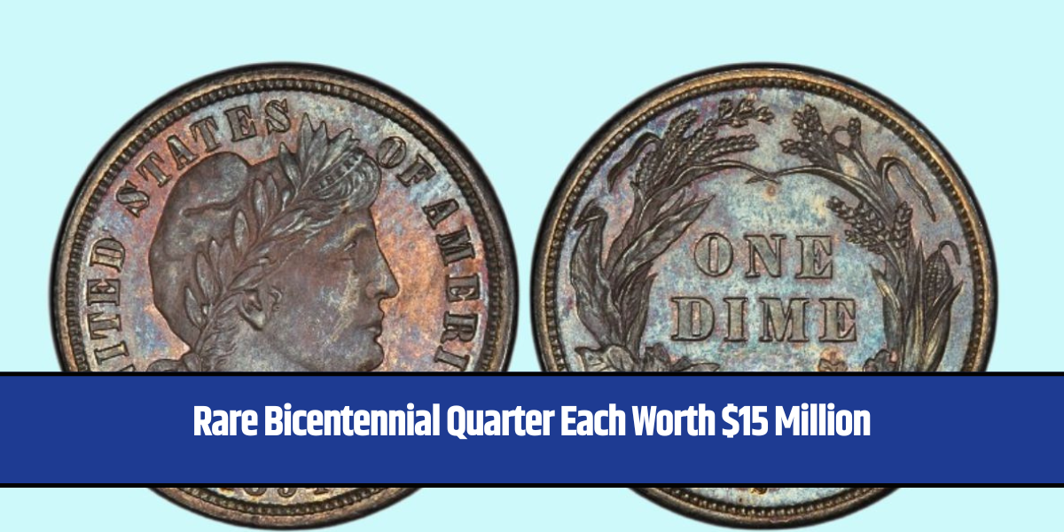 Rare Bicentennial Quarter Each Worth $15 Million