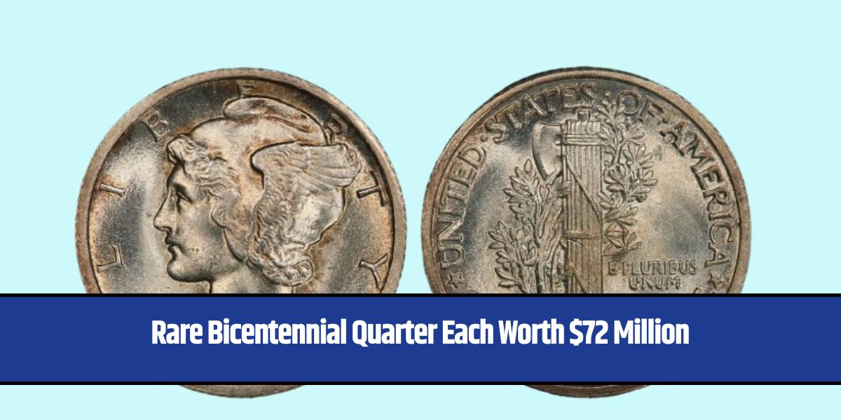 Rare Bicentennial Quarter Each Worth $72 Million