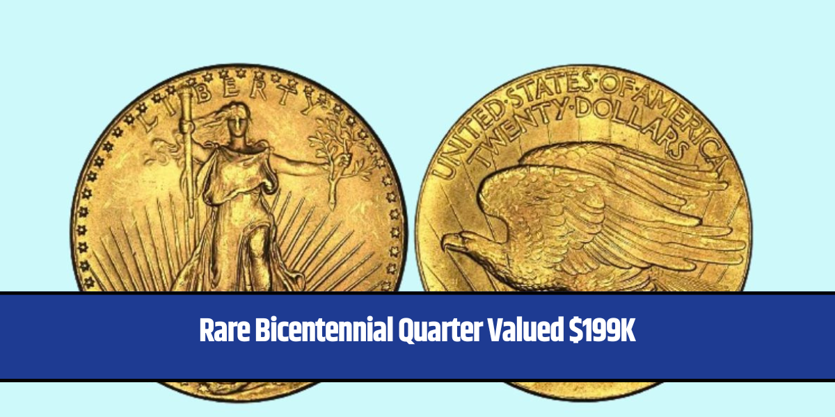 Rare Bicentennial Quarter Valued $199K