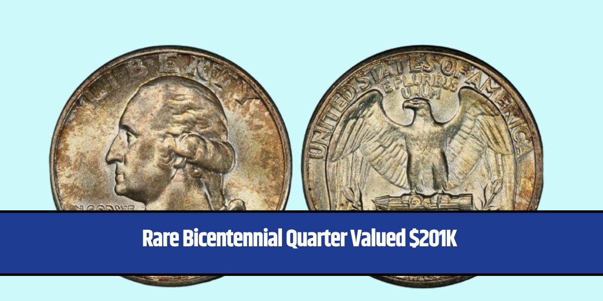 Rare Bicentennial Quarter Valued $201K