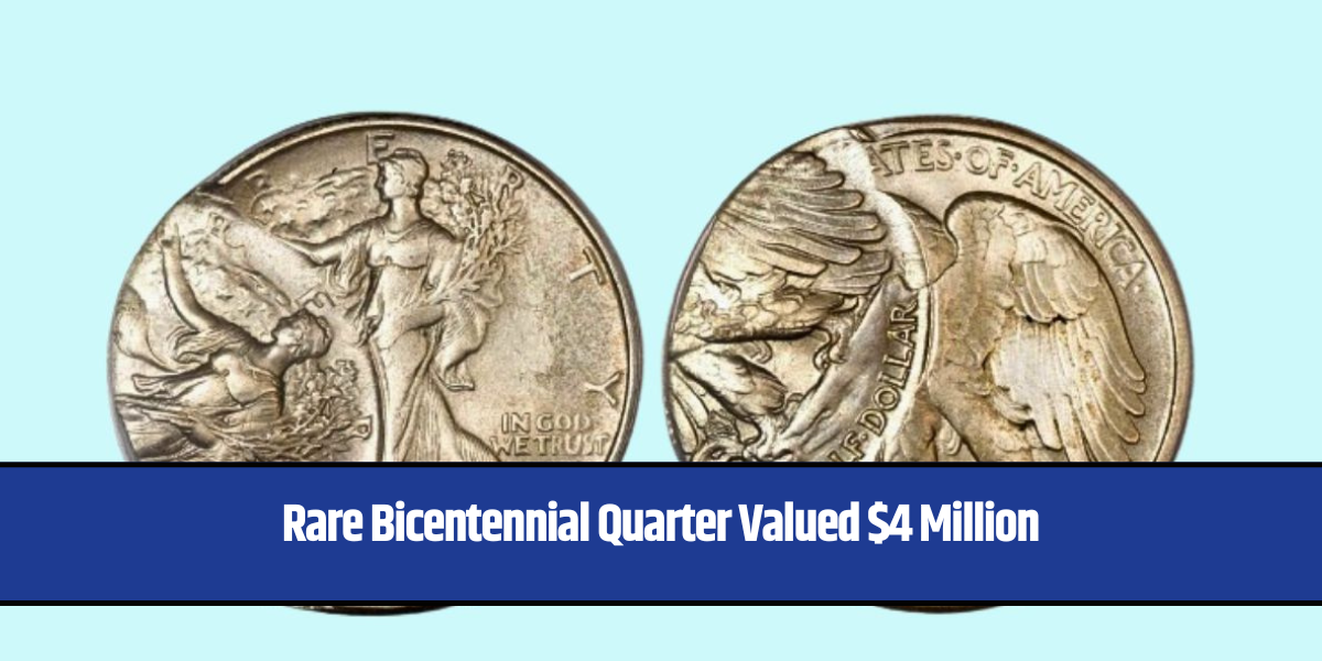 Rare Bicentennial Quarter Valued $4 Million