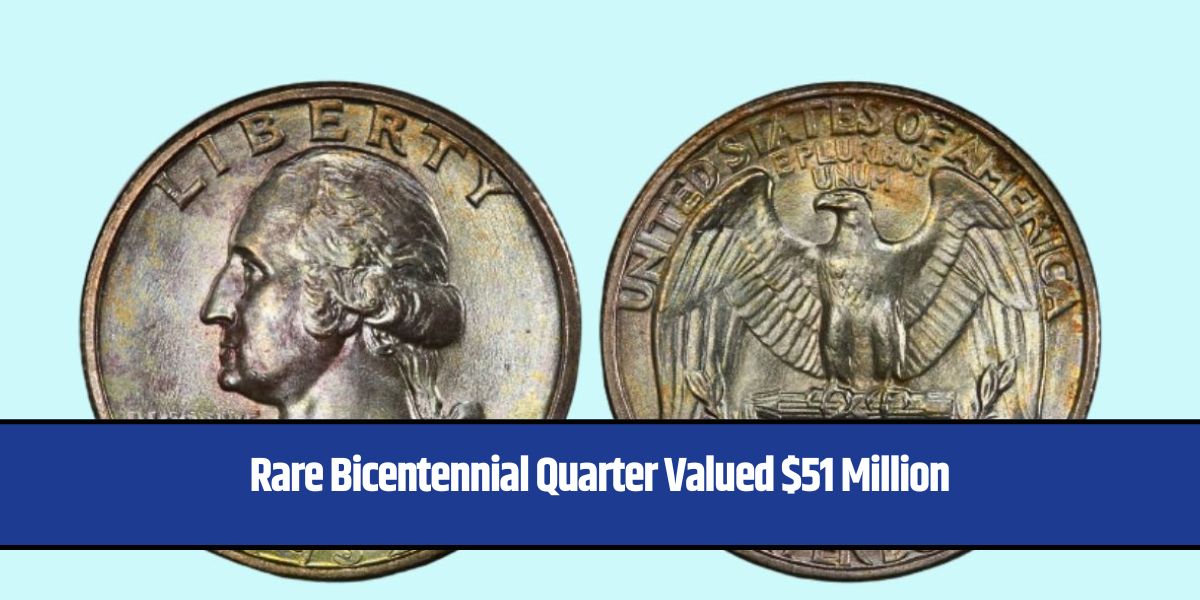 Rare Bicentennial Quarter Valued $51 Million