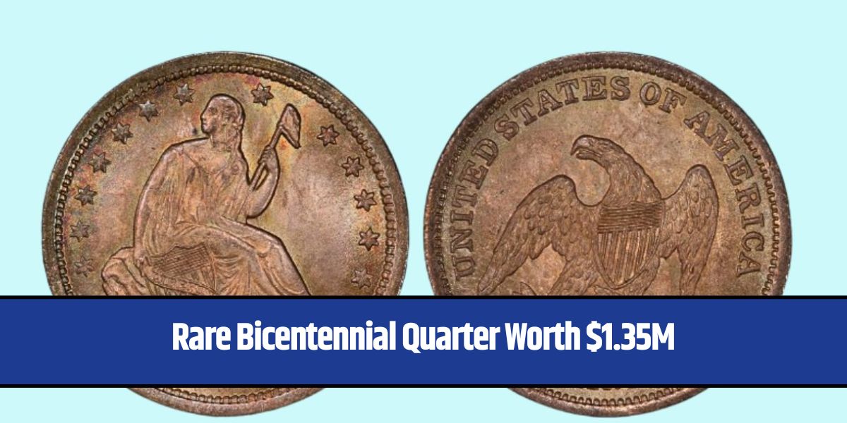 Rare Bicentennial Quarter Worth $1.35M