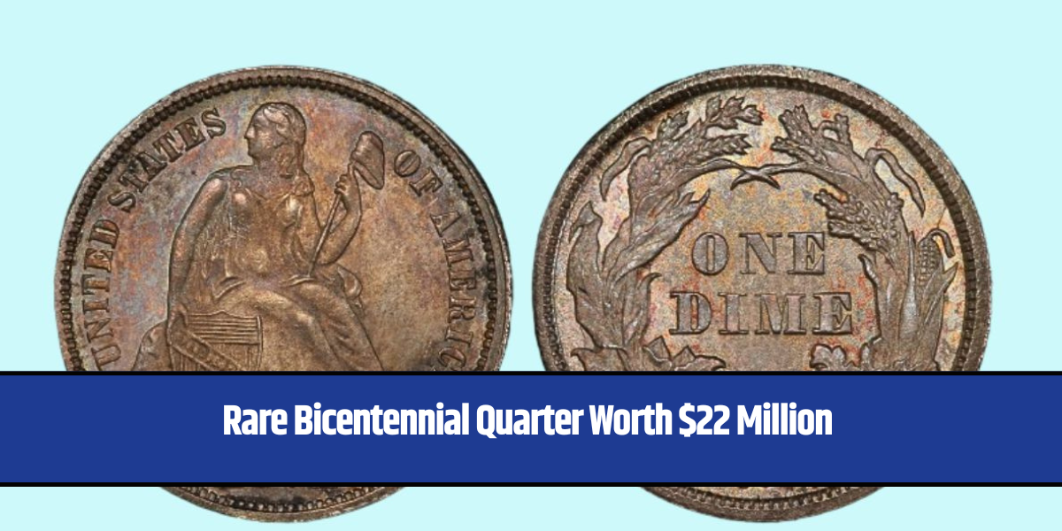 Rare Bicentennial Quarter Worth $22 Million