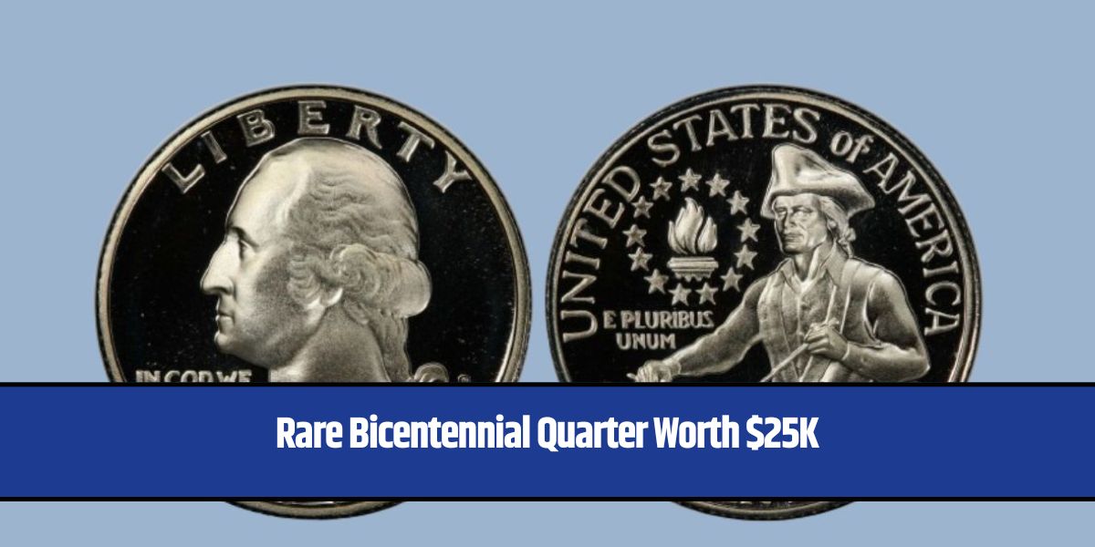 Rare Bicentennial Quarter Worth $25K