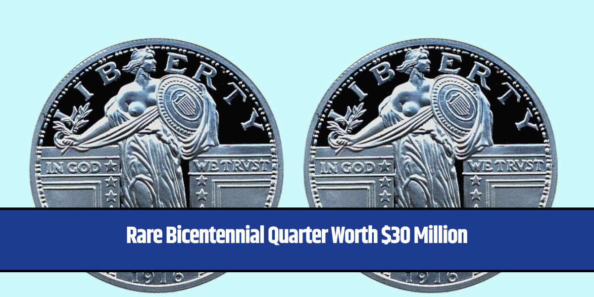 Rare Bicentennial Quarter Worth $30 Million