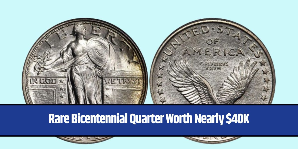 Rare Bicentennial Quarter Worth Nearly $40K