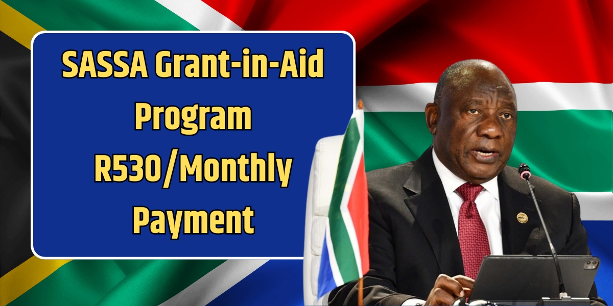 SASSA Grant-in-Aid Program R530/Monthly Payment