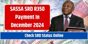 SASSA SRD R350 Payment In December 2024